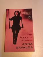 Jag &auml;lskade honom