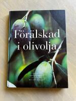 F&ouml;r&auml;lskad i olivolja : [en bok av Fernando di Luca om v&auml;gen till den goda olivoljan]