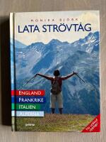 Lata str&ouml;vt&aring;g : i England, Frankrike, Italien och Alperna