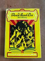 The Dance Band Era, the dancing decades from ragtime to swing 1910-1950