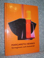 Margareta Hennix - formgivare och konstn&auml;r