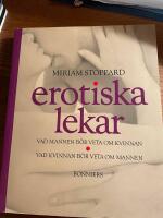 Erotiska lekar : vad mannen b&ouml;r veta om kvinnan : vad kvinnan b&ouml;r veta om mannen