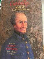 Carolus Rex : hans liv i sanning &aring;terber&auml;ttat
