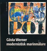 G&ouml;sta Werner : modernistisk marinm&aring;lare : tre bilder av G&ouml;sta Werner - en bildstudie med konsthistoriska referenser