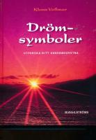 Dr&ouml;msymboler : utforska ditt undermedvetna