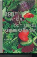 200 enkla och goda supersallader