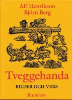 Tveggehanda : bilder och vers