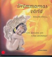 Dr&ouml;mmarnas v&auml;rld : om konsten att tolka dr&ouml;mmar