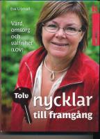 Tolv nycklar till framg&aring;ng - v&aring;rd, omsorg och valfrihet LOV