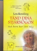 T&auml;nd dina stj&auml;rn&ouml;gon : vad barn har l&auml;rt mig