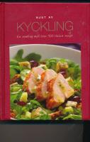 Njut av Kyckling : en samling med &ouml;ver 100 l&auml;ckra recept