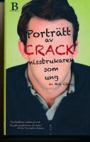 Portr&auml;tt av crackmissbrukaren som ung