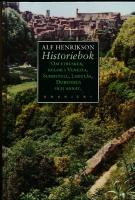 Historiebok : om etrusker, kulor i Venezia, sundstull, Ladul&aring;s, Dorothea och annat