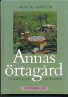 Annas &ouml;rtag&aring;rd : om gl&auml;djen att odla och anv&auml;nda kryddor
