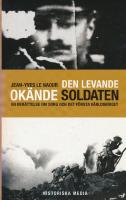 Den levande ok&auml;nde soldaten : En ber&auml;ttelse om sorg och det f&ouml;rsta v&auml;rldskriget