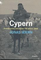 Cypern : svenskarnas inledande FN-aktion 1964