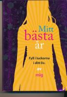 Mitt b&auml;sta &aring;r : [av mig : fyll i luckorna i ditt liv]