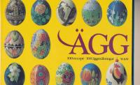 &Auml;gg : 100 recept, 100 &auml;ggm&aring;lningar