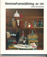Hemmaframst&auml;llning av vin