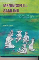 Meningsfull samling i f&ouml;rskolan