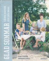 Glad sommar : l&auml;ckra bakverk och lata dagar