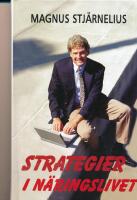 Strategier i n&auml;ringslivet/ Handbok f&ouml;r arbetsskygga