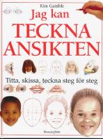 Jag kan teckna ansikten : [titta, skissa, teckna steg f&ouml;r steg]