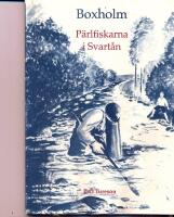Boxholm P&auml;rlfiskarna i Svart&aring;n