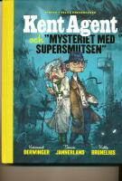 Kent Agent och mysteriet med supersmutsen
