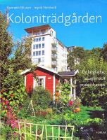 Kolonitr&auml;dg&aring;rden : odlargl&auml;dje, stugliv och praktiska tips
