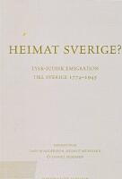 Heimat Sverige? Tysk-judisk emigration till Sverige 1774-1945