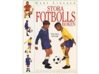 Stora Fotbollsboken F&ouml;r unga spelare