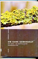 Om sann gemenskap : att leva i en kapitalistisk hederskultur