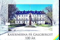 Kasernerna p&aring; Galgberget 100 &aring;r
