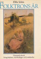 Folktrons &aring;r : gammalt skrock kring &aring;rsfester, m&auml;rkesdagar och fruktbarhet