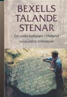 Bexells talande stenar : ett unikt kulturarv i Halland