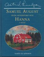 Samuel August fr&aring;n Sevedstorp och Hanna i Hult : barndomsminnen och ess&auml;er