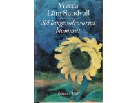 S&aring; l&auml;nge solrosorna blommar