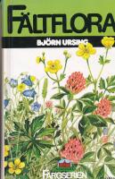 F&auml;ltflora : k&auml;rlv&auml;xter