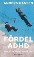 F&ouml;rdel ADHD : var p&aring; skalan ligger du?