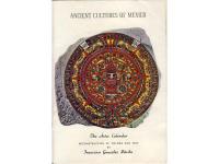The Aztec Calendar Ancient Cultures of Mexico