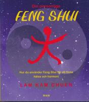 Din personliga feng shui : hur du anv&auml;nder feng shui f&ouml;r att finna h&auml;lsa och harmoni