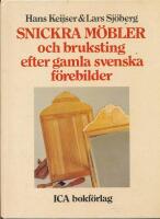 Snickra m&ouml;bler och bruksting efter gamla svenska modeller