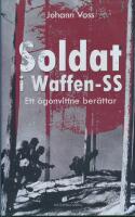 Soldat i Waffen-SS : ett &ouml;gonvittne ber&auml;ttar
