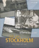 Allt om Stockholm : nya fr&aring;gor och svar
