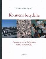 Konstens betydelse : om konstarterna och litteraturen i skola och samh&auml;lle