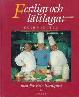 Festligt och l&auml;ttlagat p&aring; 20 minuter med Per Eric Nordquist