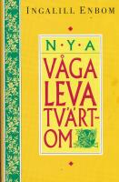 Nya v&aring;ga leva tv&auml;rtom