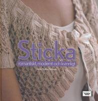 Sticka romantiskt, modernt och kvinnligt