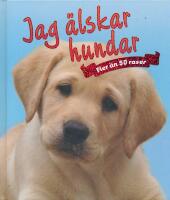 Jag &auml;lskar hundar